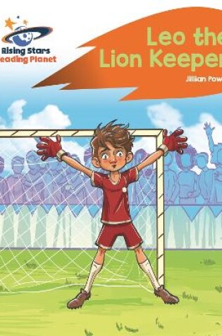 Cover of Reading Planet - Leo the Lion Keeper - Orange: Rocket Phonics