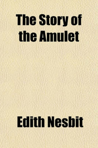 Cover of The Story of the Amulet