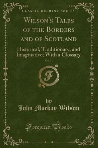 Cover of Wilson's Tales of the Borders and of Scotland, Vol. 11