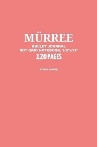Cover of Murree Bullet Journal, Coral Purse, Dot Grid Notebook, 8.5" x 11", 120 Pages