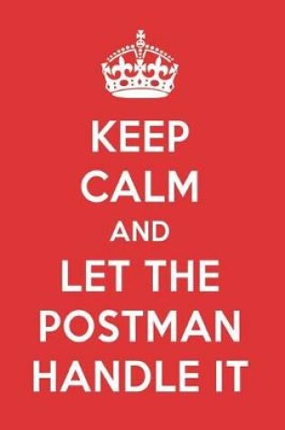 Cover of Keep Calm and Let the Postman Handle It