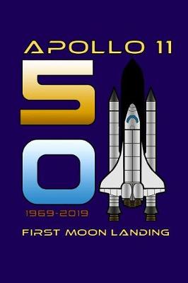 Book cover for First Moon Landing 50 1969-2019 Apollo 11