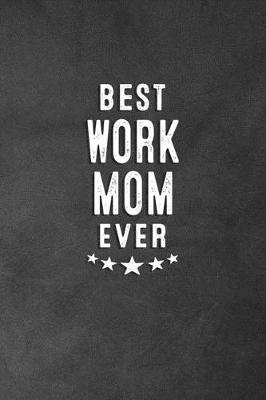 Book cover for Best Work Mom Ever