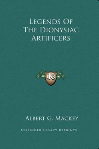 Cover of Legends of the Dionysiac Artificers