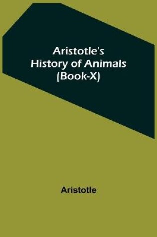 Cover of Aristotle's History of Animals (Book-X)