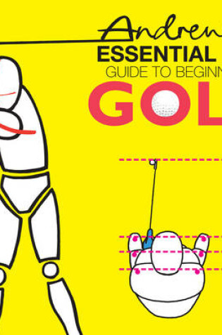 Cover of Andrew's Essential Guide to Beginners Golf