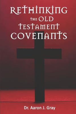 Book cover for Rethinking The Old Testament Covenants