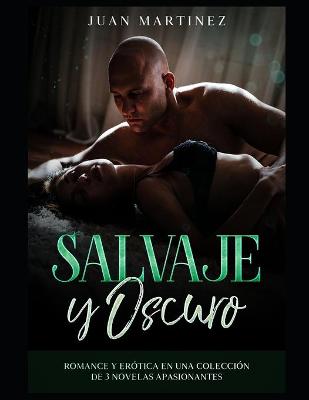 Book cover for Salvaje y Oscuro