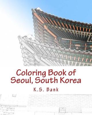 Book cover for Coloring Book of Seoul, South Korea