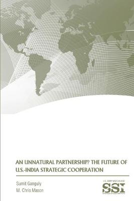 Book cover for An Unnatural Partnership? The Future of U.S.-India Strategic Cooperation