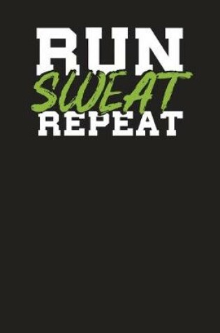 Cover of Run Sweat Repeat
