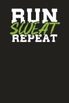 Book cover for Run Sweat Repeat