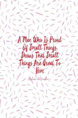 Book cover for A Man Who Is Proud of Small Things Shows That Small Things Are Great to Him