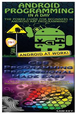 Book cover for Android Programming in a Day! & CSS Programming Professional Made Easy