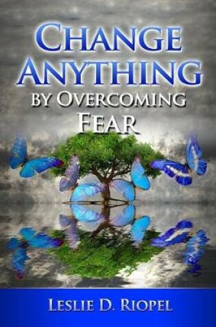 Cover of Change Anything by Overcoming Fear