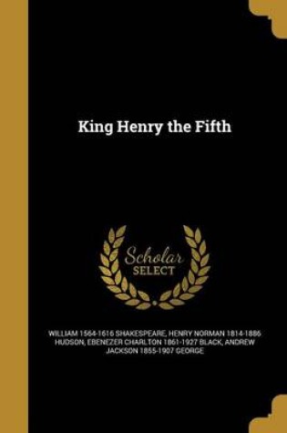 Cover of King Henry the Fifth