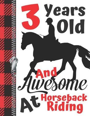 Book cover for 3 Years Old And Awesome At Horseback Riding