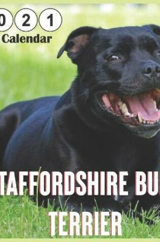Cover of Staffordshire Bull Terrier 2021 Wall Calendar