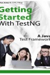 Book cover for Getting Started With TestNG