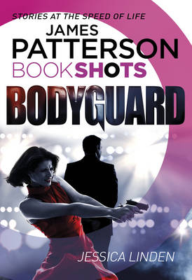 Bodyguard by James Patterson, Jessica Linden
