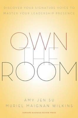 Book cover for Own the Room: Discover Your Signature Voice to Master Your Leadership Presence