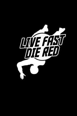 Book cover for Live fast die red