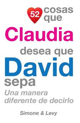 Book cover for 52 Cosas Que Claudia Desea Que David Sepa
