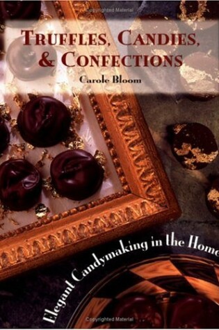 Cover of Truffles, Candies and Confections