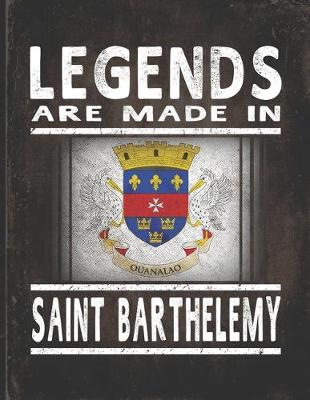 Book cover for Legends Are Made In Saint Barthelemy