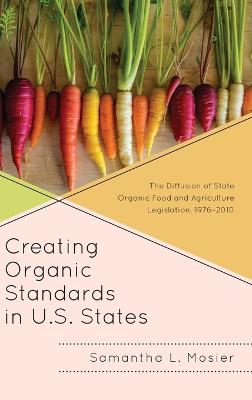 Book cover for Creating Organic Standards in U.S. States