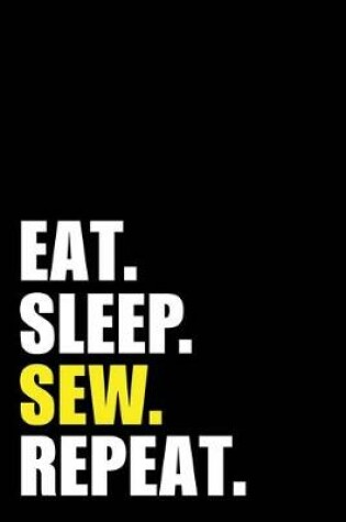 Cover of Eat Sleep Sew Repeat