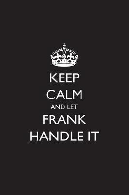 Book cover for Keep Calm and Let Frank Handle It