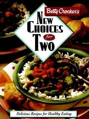 Book cover for Betty Crocker's New Choices for Two