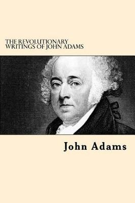 Book cover for The Revolutionary Writings of John Adams