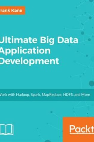 Cover of Ultimate Big Data Application Development