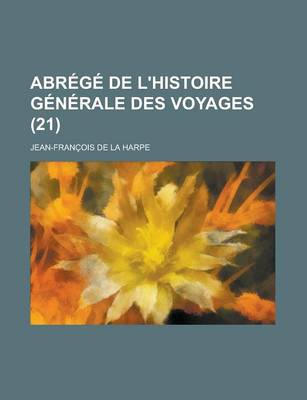 Book cover for Abrege de L'Histoire Generale Des Voyages (21 )