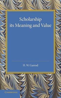 Book cover for Scholarship: Its Meaning and Value