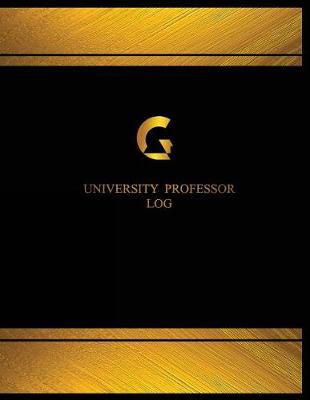 Cover of University Professor Log (Log Book, Journal - 125 pgs, 8.5 X 11 inches)