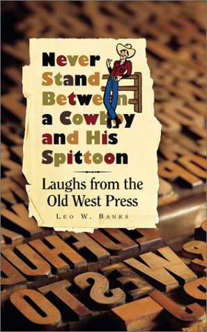 Book cover for Never Stand Between a Cowboy and His Spittoon