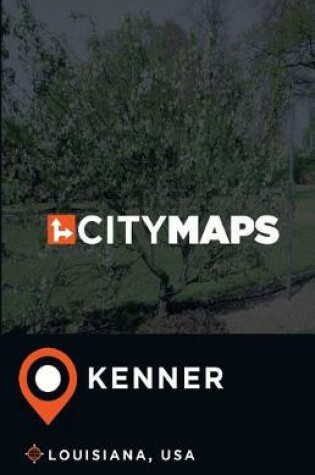 Cover of City Maps Kenner Louisiana, USA