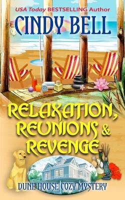 Cover of Relaxation, Reunions & Revenge