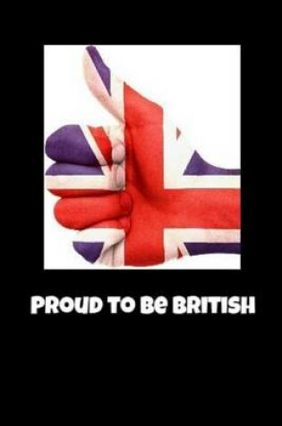 Cover of Proud to Be British