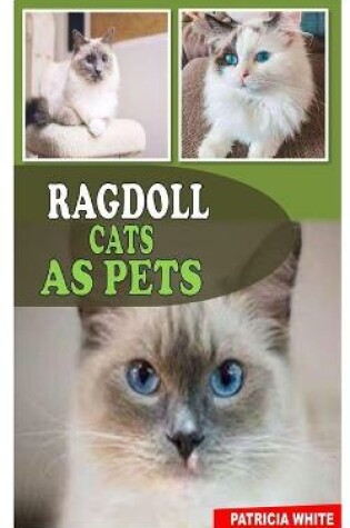 Cover of Ragdoll Cats as Pets