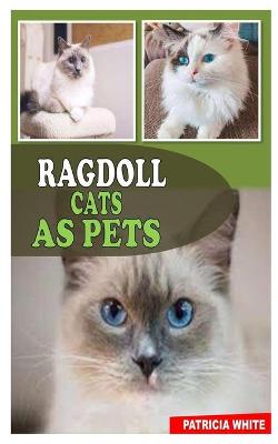 Book cover for Ragdoll Cats as Pets