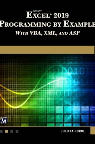 Cover of Microsoft Excel 2019 Programming by Example with VBA, XML, and ASP