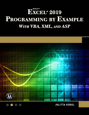 Book cover for Microsoft Excel 2019 Programming by Example with VBA, XML, and ASP