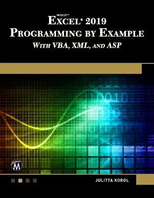 Book cover for Microsoft Excel 2019 Programming by Example with VBA, XML, and ASP