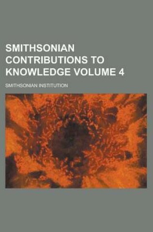 Cover of Smithsonian Contributions to Knowledge Volume 4