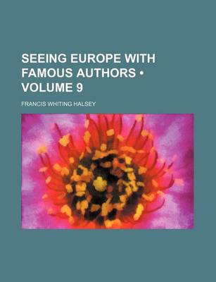 Book cover for Seeing Europe with Famous Authors (Volume 9)