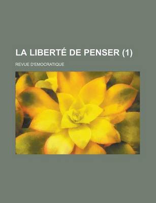 Book cover for La Liberte de Penser; Revue D Emocratique (1)